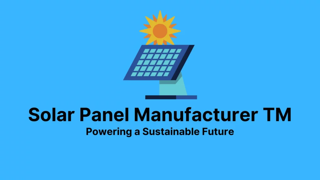 solar-panel-manufacturer-tm-pioneering-sustainable-energy-solutions